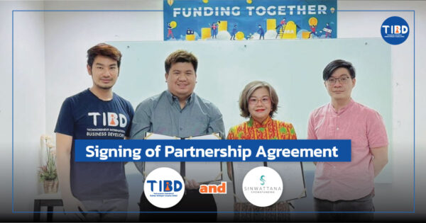 Thai Businesses to Receive Financial Boost: Signing of Partnership Agreement between TIBD and Sinwattana Crowdfunding