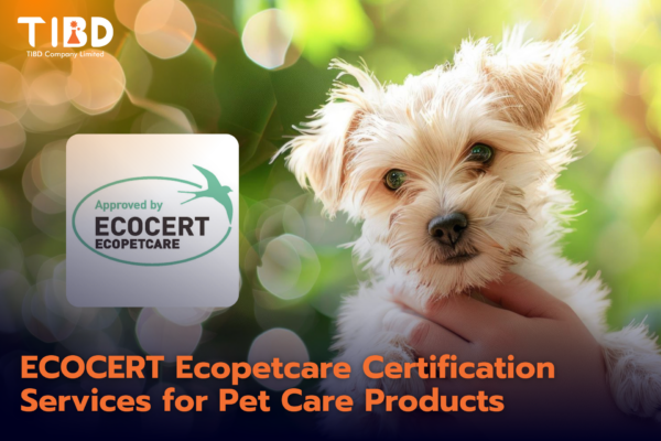 บริการรับรอง Ecocert Ecopetcare สำหรับผลิตภัณฑ์ดูแลสัตว์เลี้ยง