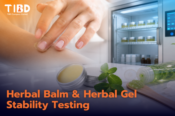 บริการทดสอบความคงตัว ยาหม่องสมุนไพร (Herbal Balm) และเจลสมุนไพร (Herbal Gel)