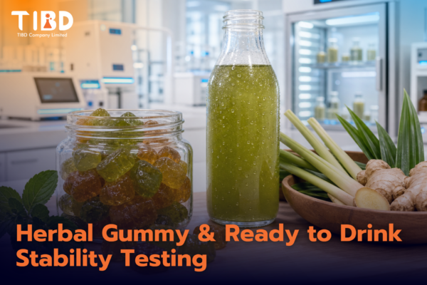 บริการทดสอบความคงตัวกัมมี่สมุนไพรและเครื่องดื่มสมุนไพรพร้อมดื่ม (Herbal Gummy and RTD)