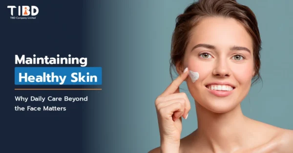 Maintaining Healthy Skin and Why it Matters